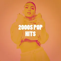 2000s Pop Hits