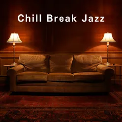 Chill Break Jazz