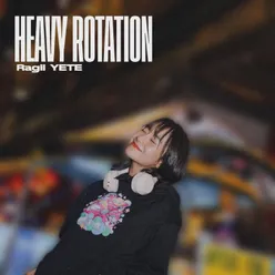 Heavy Rotation