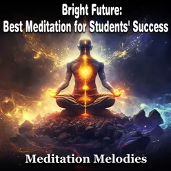 """Bright Future: Best Meditation for Students' Success"" "