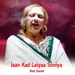 Jaan kad laiyaa soniya