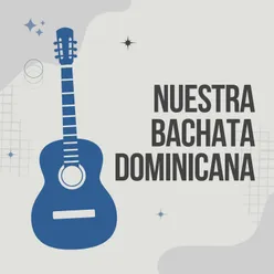Nuestra Bachata Dominicana