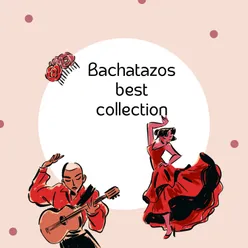 Bachatazos best collection