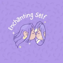 Enchanting self