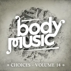 Body Music - Choices, Vol. 14