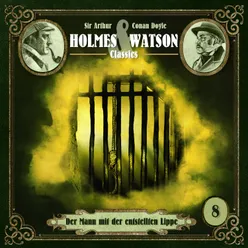 Holmes & Watson Classics Folge 08 - Der Mann mit der entstellten Lippe