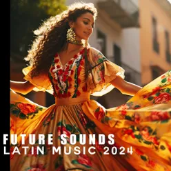Future Sounds - Latin Music 2024
