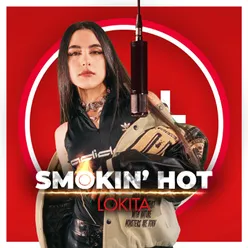 Smokin' Hot (Feat. Lokita)