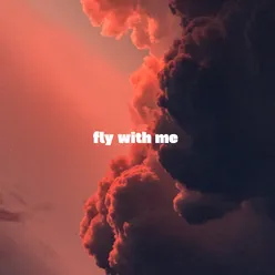 Fly With Me