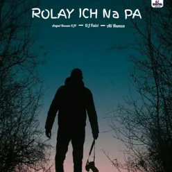 Rolay Ich Na Pa