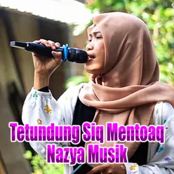 Tetundung Siq Mentoaq Nazya Musik