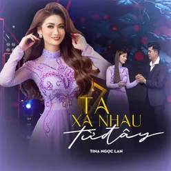 Ta Xa Nhau Từ Đây