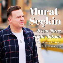 N'olur Biraz Aşkla Baksan