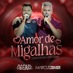 Amor De Migalhas