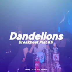 Dandelions Breakbeat Plat KB