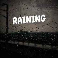 Raining