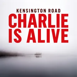 Charlie Is Alive