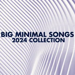 Big Minimal Songs 2024 Collection