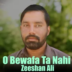 O Bewafa Ta Nahi