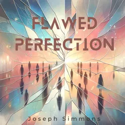 Flawed Perfection