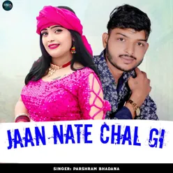 Jaan Nate Chal Gi