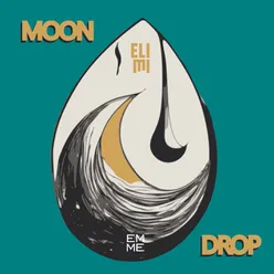 MOON DROP