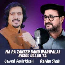 Ma Pa Zanzer Band Warwalai Rasol Ullah Ta