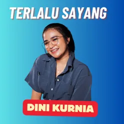 Terlalu Sayang