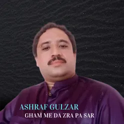 Gham Me Da Zra Pa Sar