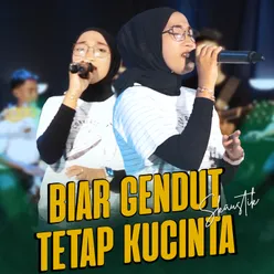 Biar Gendut Tetap Kucinta