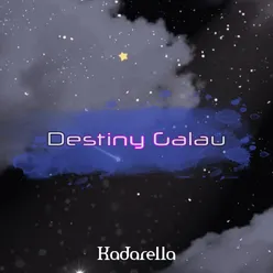 Destiny Galau