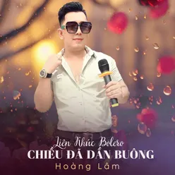 Liên Khúc Bolero / Chiều Đã Dần Buông