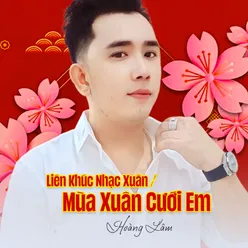 Liên Khúc Nhạc Xuân / Mùa Xuân Cưới Em