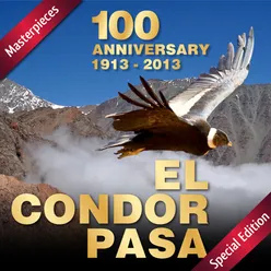 El Condor Pasa: 100 Anniversary