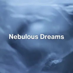 Nebulous Dreams