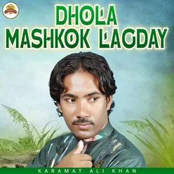 Dhola Mashkok Lagday