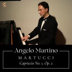 Martucci: Capriccio No. 1 in D-Flat Major, Op. 2