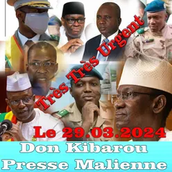 Très Très Urgent Don Kibarou Presse Malienne Le 29.03.2024
