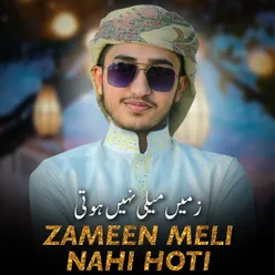 Zameen Meli Nahi Hoti Zaman Mela Nahi Hota