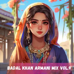 Badal Khan Armani Mix, Vol. 9