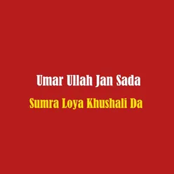 Sumra Loya Khushali Da