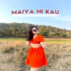 Maiya Ni Kau