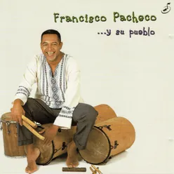 Francisco Pacheco... y Su Pueblo