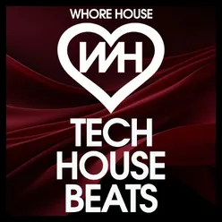 Whore House Tech House Beats