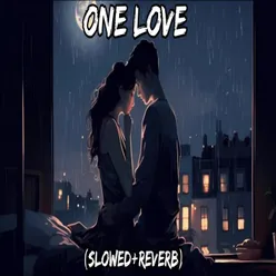 One Love (Slowed+Reverb)