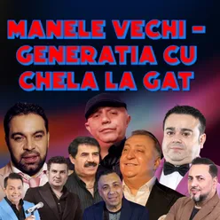 Manele Vechi de Chef din Anii 2000