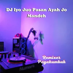 DJ Iyo Juo Pasan Ayah Jo Mandeh - Inst