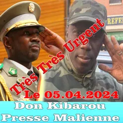 Très Très Urgent Don Kibarou Presse Malienne Le 05.04.2024