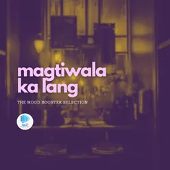 Magtiwala Ka Lang