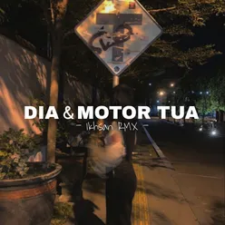 DJ DIA DAN MOTOR TUA